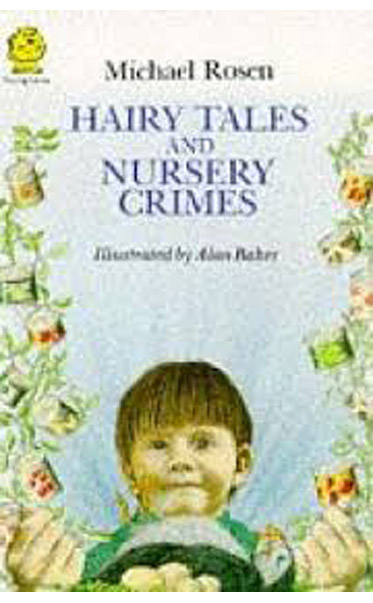 Hairy-Tales-and-Nursery-Crimes-by-Michael-Rosen