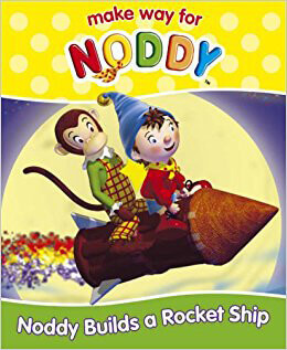 Make-Way-For-Noddy-15--Noddy-Builds-A-Rocket-Ship-by-Enid-Blyton