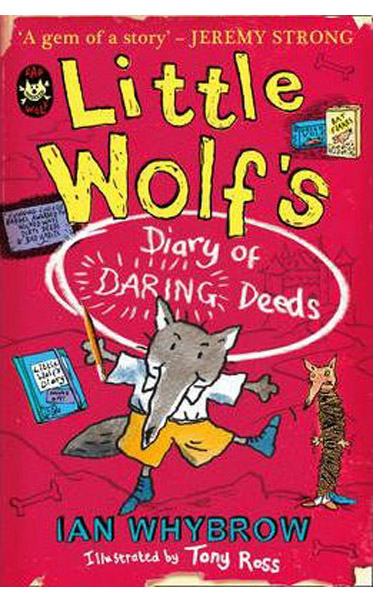 Little-Wolfs-Diary-of-Daring-Deeds-by-Ian-Whybrow