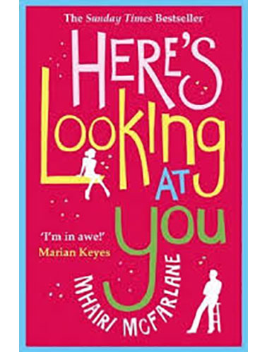 Heres-Looking-At-You-by-Mhairi-McFarlane