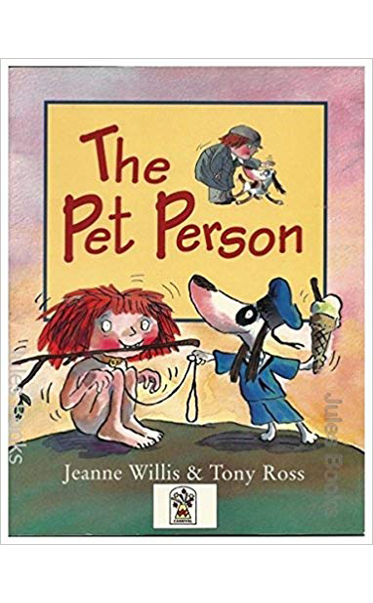 The-Pet-Person-by-Jeanne-Willis--Tony-Ross