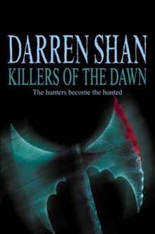 The-Saga-of-Darren-Shan-9--Killers-of-the-Dawn-by-Darren-Shan