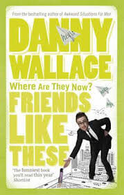 Friends-Like-These-by-Danny-Wallace-