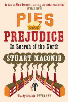 Pies-and-Prejudice-In-search-of-the-North-by-Stuart-Maconie