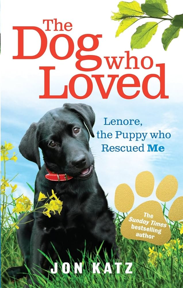 The-Dog-who-Loved-Lenore-the-Puppy-who-Rescued-Me-by-Jon-Katz