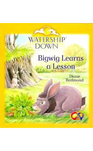 Watership-Down--Bigwig-Learns-a-Lesson-by-Diane-Redmond--Richard-Adams