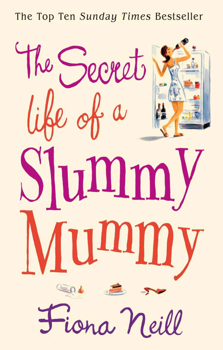 The-Secret-Life-of-a-Slummy-Mummy-by-Fiona-Neill-