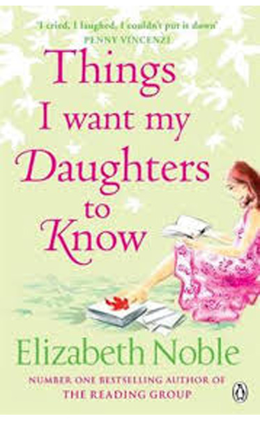 Things-I-Want-My-Daughters-to-Know-by-Elizabeth-Noble