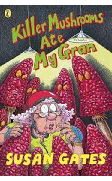 Killer-Mushrooms-Ate-My-Gran-by-Susan-Gates