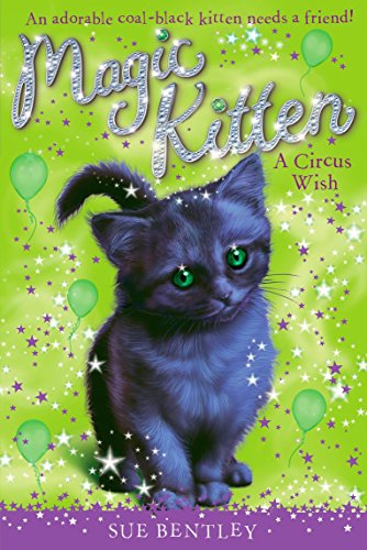 A-Circus-Wish-Magic-Kitten-by-Sue-Bentley