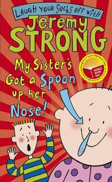 My-Sisters-Got-a-Spoon-Up-Her-Nose-by-Jeremy-Strong