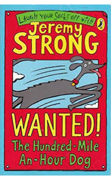 Wanted-The-HundredMileAnHour-Dog-by-Jeremy-Strong