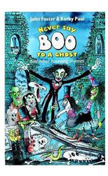 Never-Say-Boo-to-a-Ghost-and-Other-Haunting-Rhymes-by-John-Foster