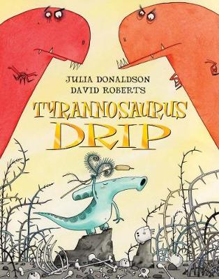 Tyrannosaurus-Drip-by-Julia-Donaldson