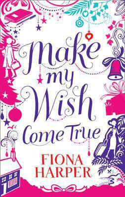 Make-My-Wish-Come-True-by-Fiona-Harper