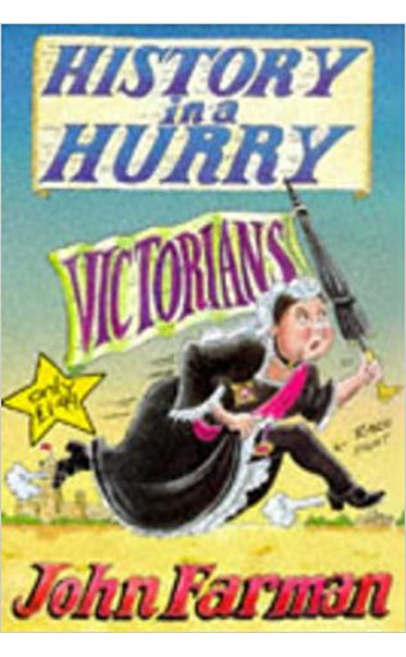 Victorians-History-in-a-Hurry-by-John-Farman