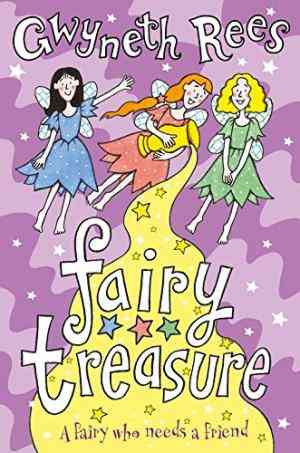 Fairy-Treasure--A-Fairy-who-Needs-a-Friend-by-Gwyneth-Rees