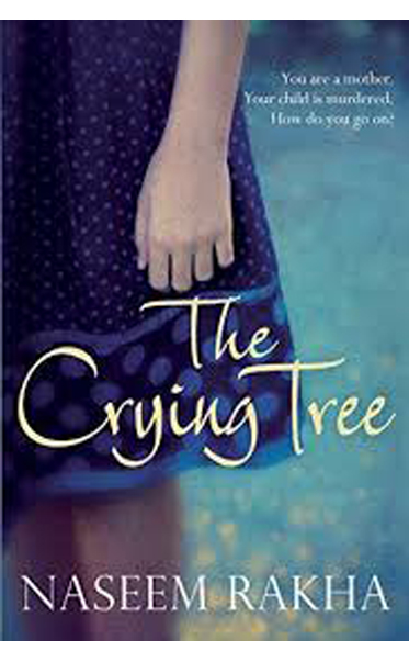 The-Crying-Tree-by-Naseem-Rakha