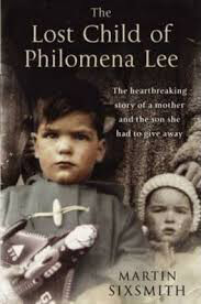 The-Lost-Child-of-Philomena-Lee-A-Mother-Her-Son-and-a-FiftyYear-Search-by-Martin-Sixmith