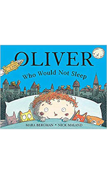 Oliver-Who-Would-Not-Sleep-by-Mara-Bergman