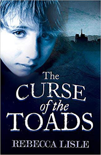 The-Curse-of-the-Toads-by-Rebecca-Lisle