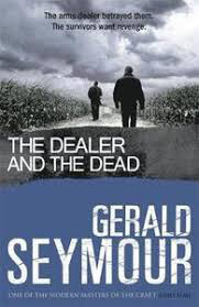 The-Dealer-and-the-Dead-by-Gerald-Seymour