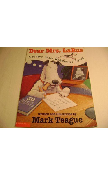 Dear-MrsLaRue-Letters-from-Obedience-School-by-Mark-Teague-