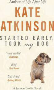 Started-Early-Took-My-Dog-by-Kate-Atkinson