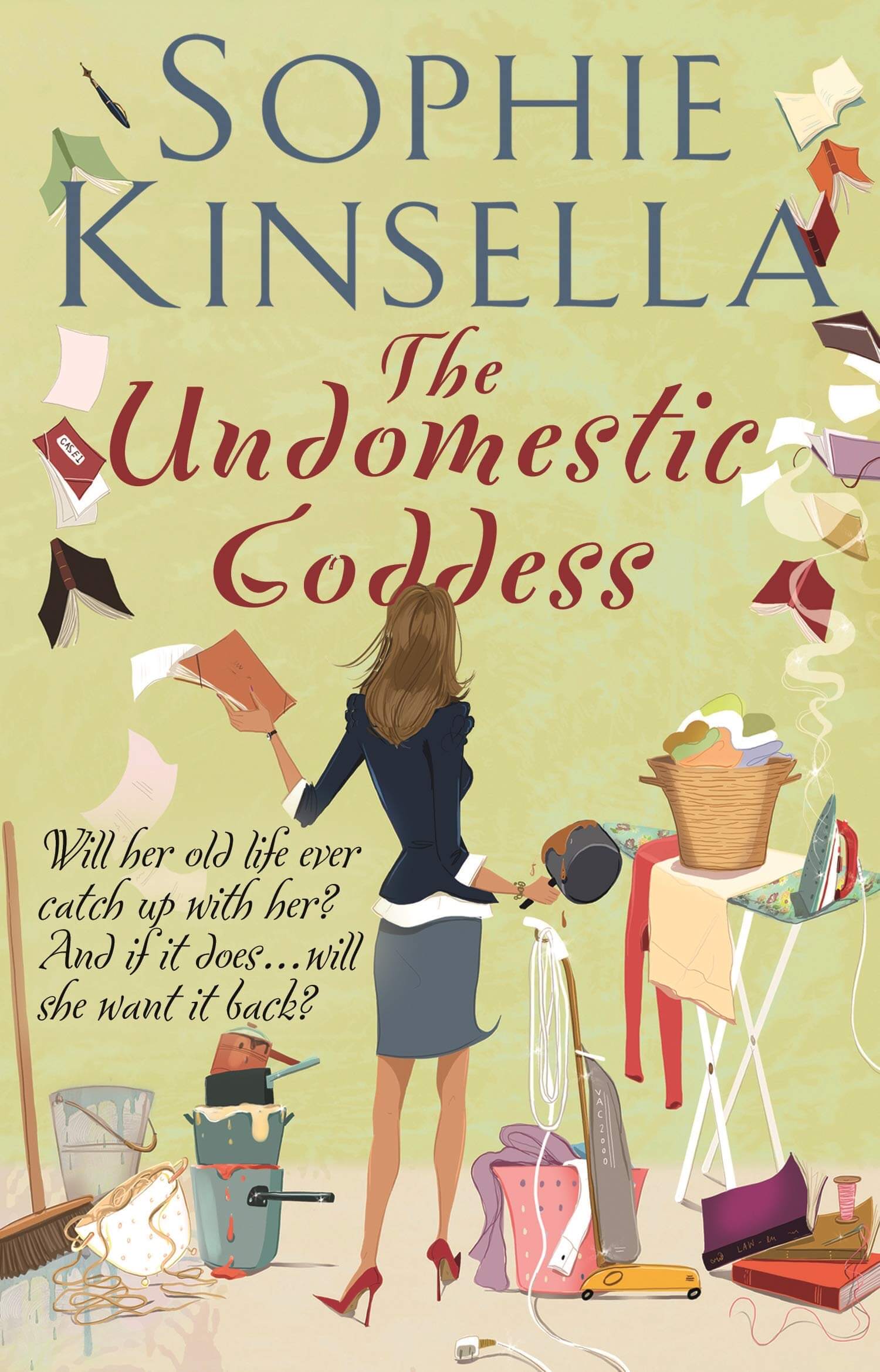 The Undomestic Goddess Sophie Kinsella