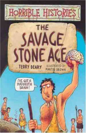 The-Savage-Stone-Age-by-Terry-Deary