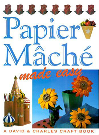 PapierMache-Made-Easy-Crafts-Made-Easy-by-Susan--Martin-Penny