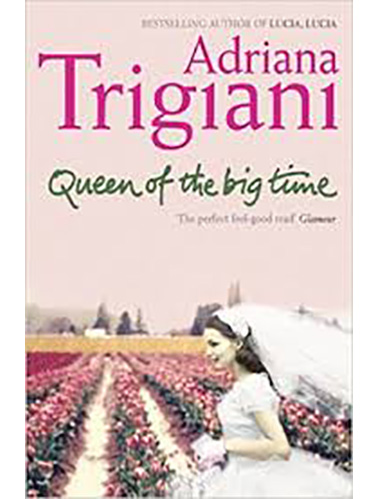 Queen-of-the-Big-Time-by-Adriana-Trigiani