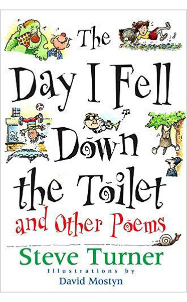 The-Day-I-Fell-Down-the-Toilet-and-Other-Poems-by-Steve-Turner