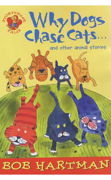 Why-Dogs-Chase-Cats-and-Other-Animal-Stories-by-Bob-Hartman