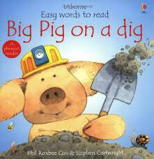 Big-Pig-On-A-Dig-Usborne-Easy-Words-To-Read-by-Phil-Roxbee-Cox