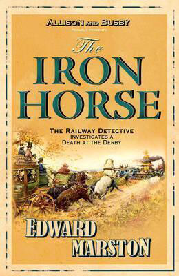 The-Iron-Horse-Railway-Detective-by-Edward-Marston