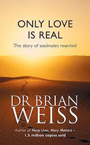 Only-Love-Is-Real-The-Story-Of-Soulmates-Reunited-by-Brian-Weiss