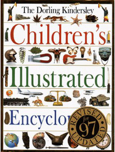 The-Dorling-Kindersley-Childrens-Illustrated-Encyclopedia-by-NA