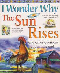 I-Wonder-Why-The-Sun-Rises-And-Other-Questions-About-Time-And-Seasons-I-Wonder-Why-by-Brenda-Walpole