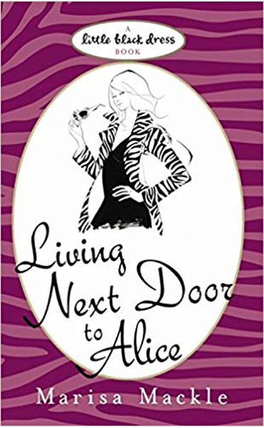 Living-Next-Door-to-Alice-by-Marisa-Mackle