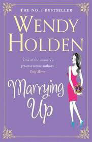 Marrying-Up-by-Wendy-Holden-