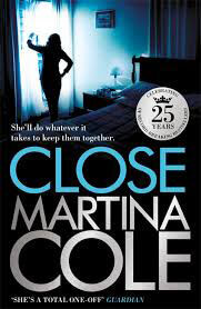 Close-A-gripping-thriller-of-power-and-protection-by-Martina-Cole