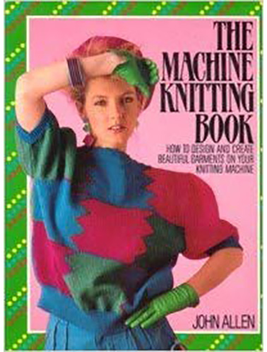 The-Machine-Knitting-Book-by-John-Allen--Clare-Rowland