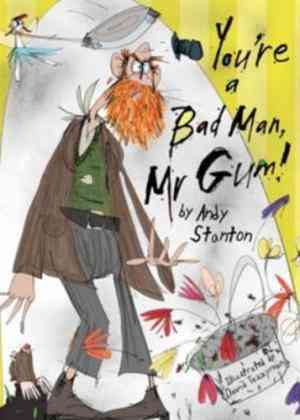 Youre-a-Bad-Man-Mr-Gum-by-Andy-Stanton