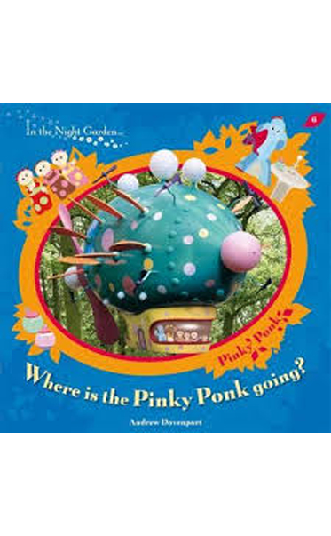 In-The-Night-Garden--Where-is-the-Pinky-Ponk-Going-by-Annonymous