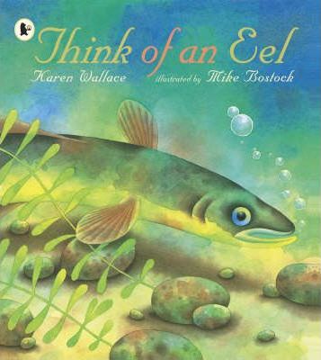 Think-Of-An-Eel-by-Karen-Wallace