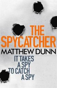 The-Spycatcher-by-Matthew-Dunn