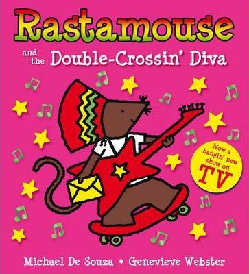 Rastamouse-and-the-DoubleCrossin-Diva-by-Genevieve-Webster