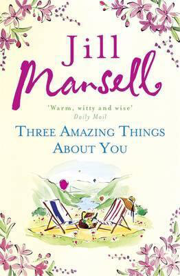 Three-Amazing-Things-About-You-by-Jill-Mansell-