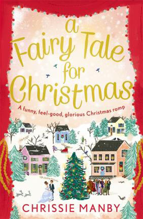 A-Fairy-Tale-for-Christmas-by-Chrissie-Manby-